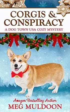 Corgis & Conspiracy: A Dog Town USA Cozy Mystery