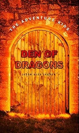 The Adventure Kids: Den of Dragons (Adventure Kids #10)