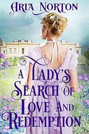 A Lady's Search of Love and Redemption: A Historical Regency Romance Book (Noble Hearts and Hidden Desires)