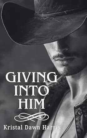 Giving Into Him: A Short, Secret Baby, Country Romance (Naughty Blue Collar & Billionaire Romance Collection)