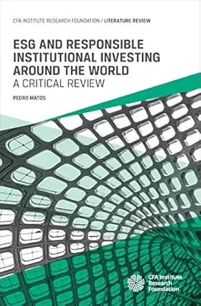 ESG and Responsible Institutional Investing Around the World: A Critical Review