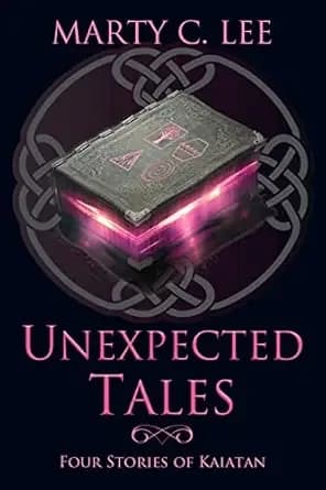 Unexpected Tales: Four Stories of Kaiatan (Unexpected Heroes)