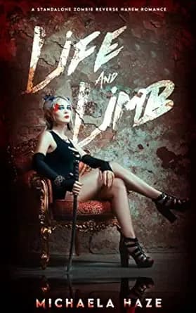 Life and Limb: (A Standalone Zombie Reverse Harem Romance)
