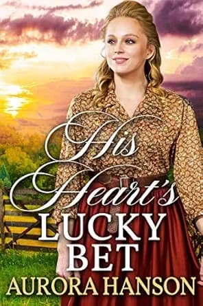 His Heart's Lucky Bet: A Historical Western Romance Book (Brides of the Untamed Frontier)