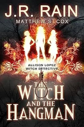 The Witch and the Hangman: A Supernatural Mystery (Allison Lopez Book 5)