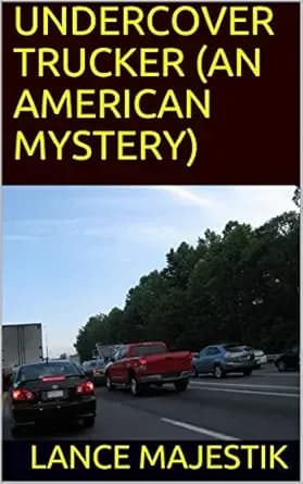 UNDERCOVER TRUCKER (AN AMERICAN MYSTERY)
