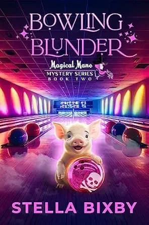 Bowling Blunder: A Magical Mane Mystery (Magical Mane Mystery Series Book 2)