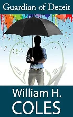 Guardian of Deceit (Novels of William H. Coles Book 3)