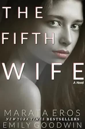 The Fifth Wife : Dark Cult Romance Thriller • Forbidden Obsession • Twisted Revenge & Redemption