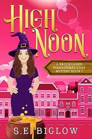 High Noon: A Paranormal Amateur Sleuth Mystery (Brookhaven Cozy Mysteries Book 1)