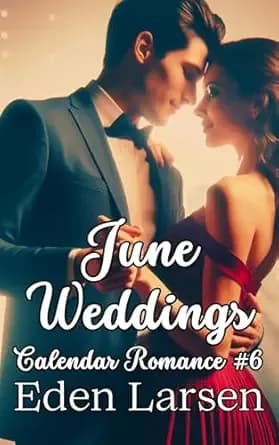 June Weddings: A Clean Contemporary Romance (Calendar Romance Book 6)