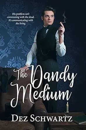 The Dandy Medium (Nott Haven Book 1)