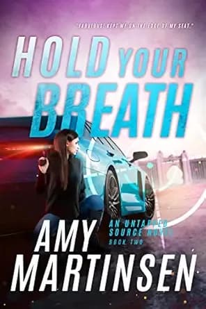 Hold Your Breath: A Clean Romantic Suspense (An Untapped Source Book 2)
