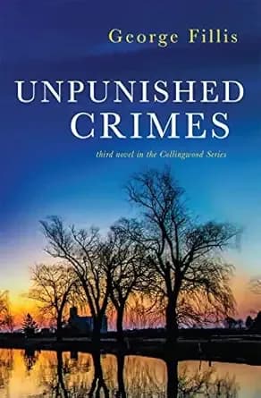 Unpunished Crimes: third novel in the Collingwood Series