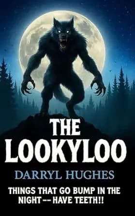 THE LOOKYLOO: (A scary suspenseful coming of age werewolf horror mystery thriller book for kids, teens, and adults) (The HannibleMoe series 1)