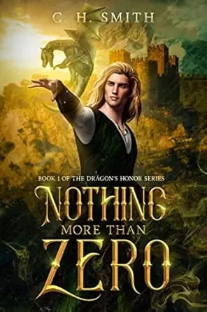 Nothing More Than Zero: A Fantasy Story of Magic, Danger, and Discovery (The Dragon's Honor Book 1)