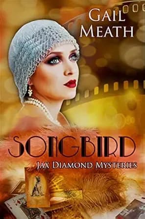 SONGBIRD: A 1920s Historical Mystery Series (JAX DIAMOND MYSTERIES Book 1)