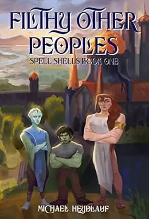 Filthy Other Peoples: Spell Shells