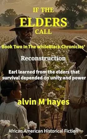 If The Elders Call: A whileBlack Chronicles' Saga (The whileBlack Chronicles' Book 2)