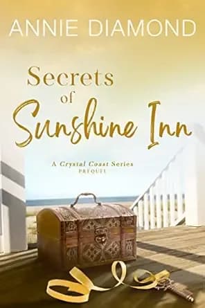 Secrets of Sunshine Inn: Prequel (A Crystal Coast Series): A Clean Mystery Romance