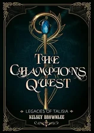 The Champion's Quest: Legacies of Talisia