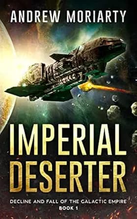 Imperial Deserter: Decline and Fall of the Galactic Empire