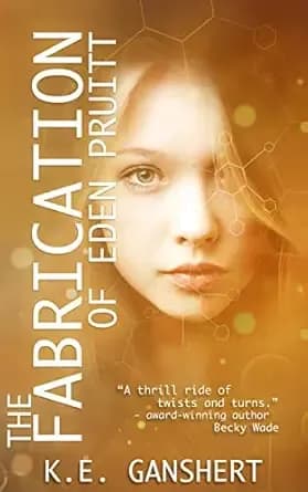 The Fabrication of Eden Pruitt (The Eden Pruitt Series Book 1)