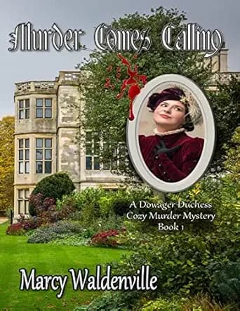Murder Comes Calling (The Dowager Duchess Mysteries Book 1)