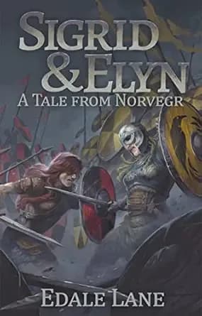 Sigrid and Elyn: A Tale from Norvegr (Tales from Norvegr)