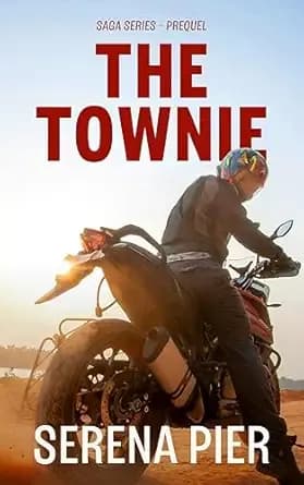 The Townie: Dark Romance, Coming Of Age, Mafia, Age Gap, Women's Fiction (SAGA Series)