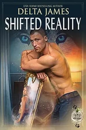 Shifted Reality: A Multiverse Fated Mate Romance (Looking Glass Multiverse Book 1)