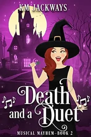 Death and a Duet: A Paranormal Theatre Cozy Mystery (Musical Mayhem Book 2)
