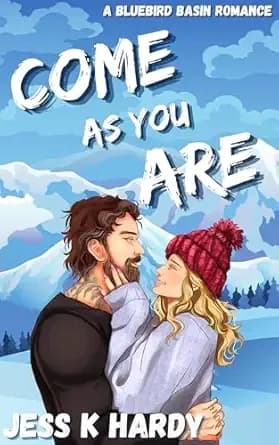 Come As You Are: A Gen X Romance (Bluebird Basin Book 1)