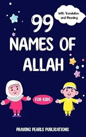 99 Names of Allah: Islamic Book for Kids | Islamic Values | (Talking to Allah)