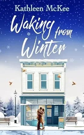 Waking from Winter: A Second-Chance Romance About Healing, Hope and the Courage to Love Again (Journeys Book 1)