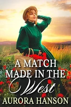 A Match Made in the West: A Historical Western Romance Novel (Echoes of the Western Heart)