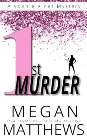 1st Murder (A Vonnie Vines Mystery)