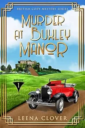 Murder at Buxley Manor (British Cozy Mystery Series Book 1)