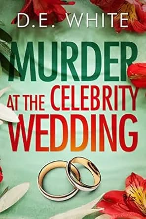 Murder At The Celebrity Wedding: A completely gripping and addictive tropical cozy mystery: Book 2: An island mystery (The Bermuda Mysteries)