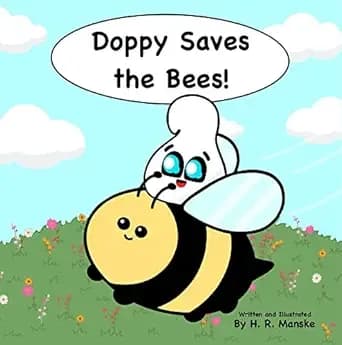 Doppy Saves the Bees!: An Educational, Rhyming Picture Book About Bee Conservation for Kids (Doppy Saves the Earth 1)
