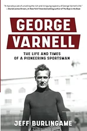 George Varnell: The Life and Times of a Pioneering Sportsman