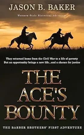The Ace's Bounty: The Barber Brothers' First Adventure (Barber Brothers' Adventures Book 1)