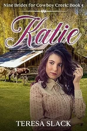 Katie: Historical Western Mail-Order Bride Inspirational Romance (Nine Brides for Cowboy Creek)