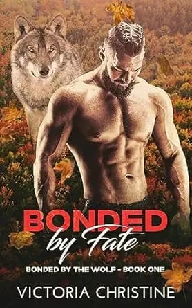 Bonded by Fate: Bonded by the Wolf Series