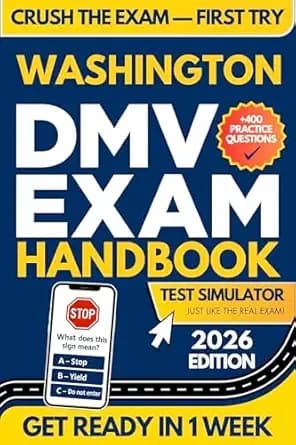 Washington DMV Exam Workbook: 400+ Practice Questions to Navigate Your DMV Exam With Confidence (DMV Handbook and Practice Tests 14)