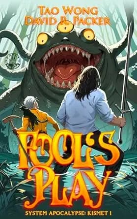 Fool's Play: A Post-Apocalyptic Fantasy (The System Apocalypse: Kismet Book 1)