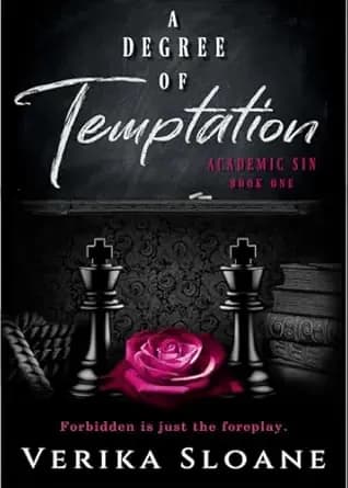 A Degree of Temptation: An Age Gap, Professor/Student Romance (Academic Sin Series Book 1)
