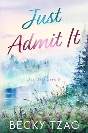 Just Admit It (Just Love Book 3)