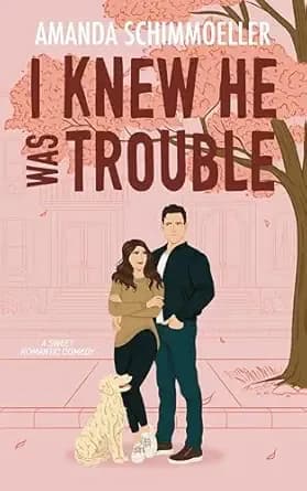 I Knew He Was Trouble (Sweeter Than Fiction Book 1)