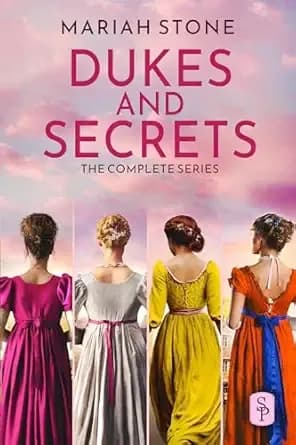 Dukes and Secrets - The Complete Series: 4 Steamy, Enemies-to-Lovers Regency Romances